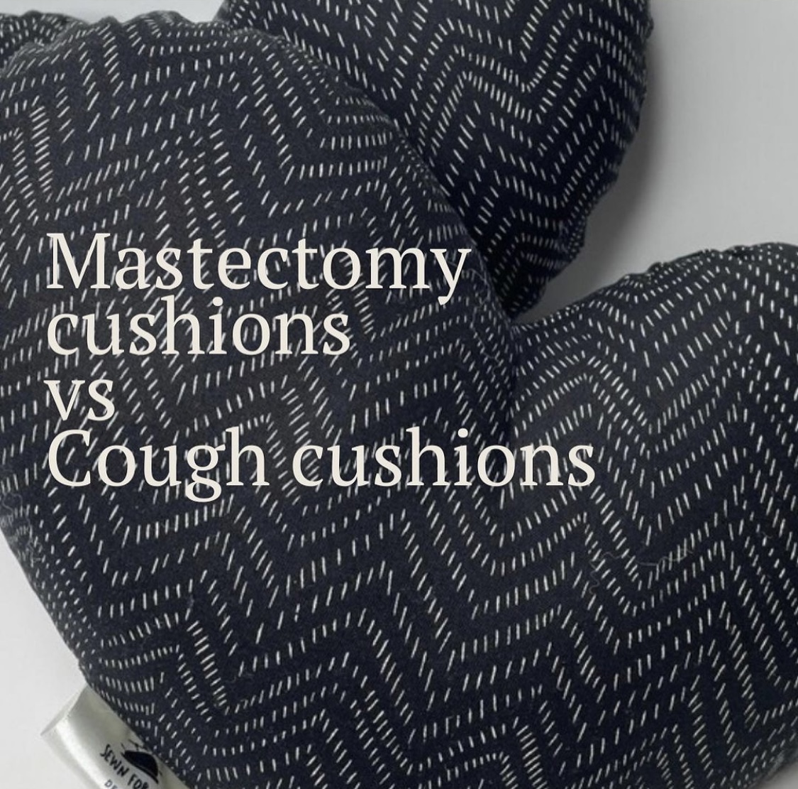 Mastectomy cushions vs Cough cushions